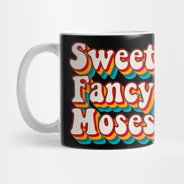 Sweet Fancy Moses by n23tees